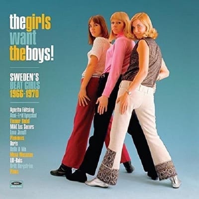 The Girls Want The Boys! Swedish Beat Girls 1966-1970