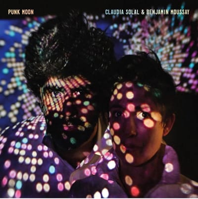 Claudia Solal & Benjamin Moussay - Punk Moon (CD)