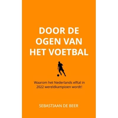 Door De Ogen Van Het Voetbal - Sebastiaan de Beer