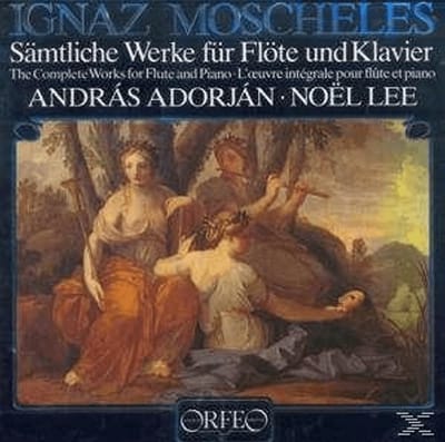 Ignaz Moscheles, András Adorján, Noël Lee - Sämtliche Werke Für Flöte Und Klavier / The Complete Works For Flute And Piano / L'oeuvre Intégrale Pour Flûte Et Piano (2 LP)