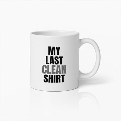 330ml "Mijn Laatste Schone Shirt" Humoristische Quote Keramische Koffiemok – Perfect Cadeau Voor Casual En Grappige Koffieliefhebbers