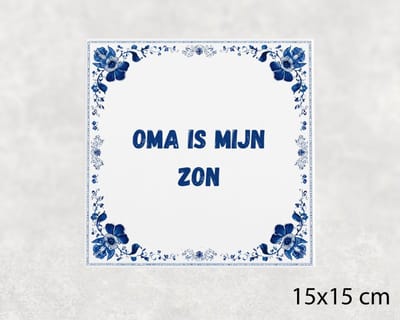 Spreuk tegel 15x15 cm Oma is mijn zon