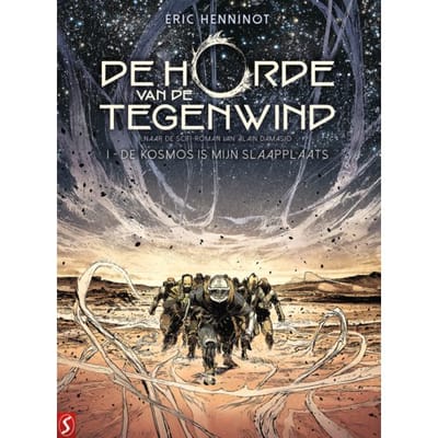 De Kosmos Is Mijn Slaapplaats - De Horde Van De Tegenwind - Éric Henninot