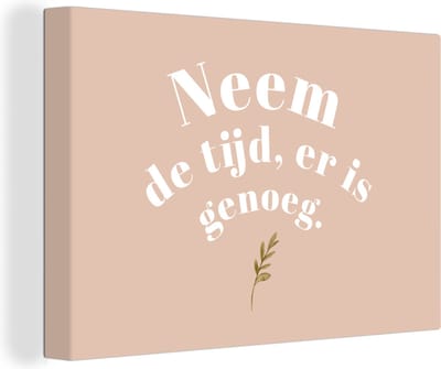 Canvas Schilderij Spreuken - Quotes - Neem de tijd, er is genoeg - WC - Planten - 30x20 cm - Wanddecoratie