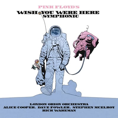 London Orion Orchestra, Alice Cooper, David Domminney Fowler, Stephen McElroy, Rick Wakeman - Pink Floyd's Wish You Were Here Symphonic (CD)