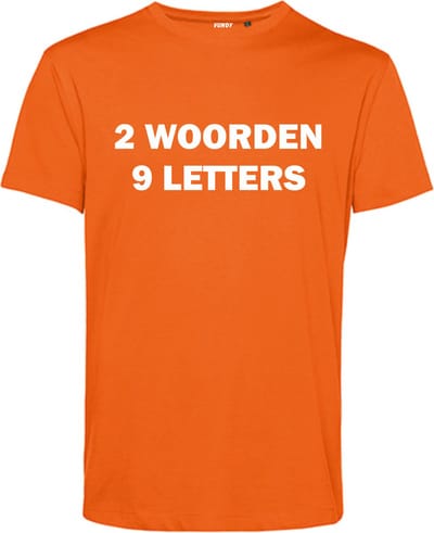 T-shirt 2 Woorden 9 Letters | Koningsdag kleding | Oranje Shirt | Oranje | maat XS