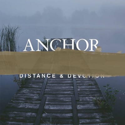Distance & Devotion