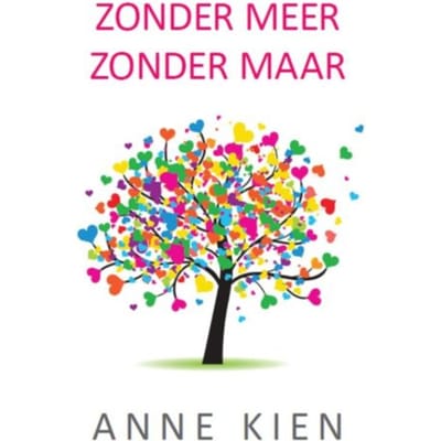 Zonder Meer, Zonder Maar - Anne Kien