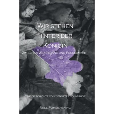 Wir Stehen Hinter Der Königin. - Nele Pommerening