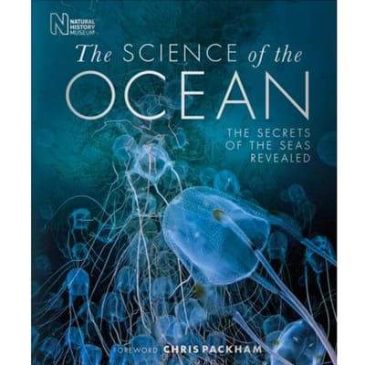 The Science Of The Ocean - Dk Secret World Encyclopedias - DK