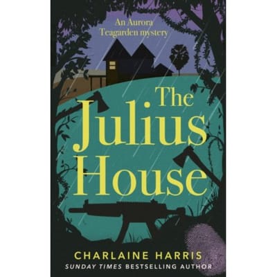 The Julius House - Aurora Teagarden Mysteries - Charlaine Harris