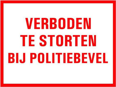 Verboden te storten bij politiebevel tekstbord - kunststof 400 x 250 mm