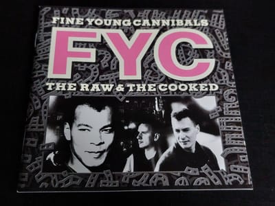 The Raw & The Cooked - Fine Young Cannibals