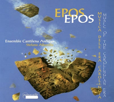 Ensemble Cantilena Antiqua, Stefano Albarello - Epos - Music Of The Carolingian Era - Musica Dell Era Carolingia (CD)