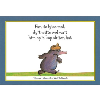 Fan De Lytse Mol, Dy't Witte Wol Wa't Him Op 'E Kop Skiten Hat - Werner Holzwarth