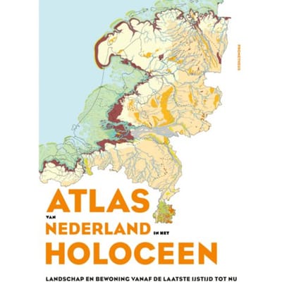 Atlas Van Nederland In Het Holoceen - Peter Vos