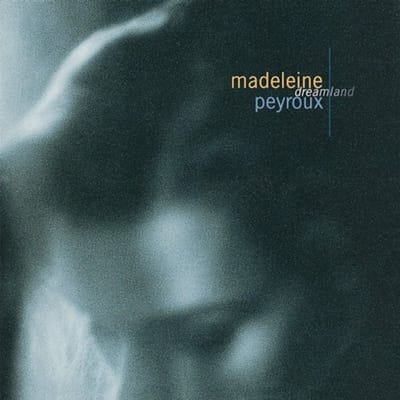 Dreamland - Madeleine Peyroux