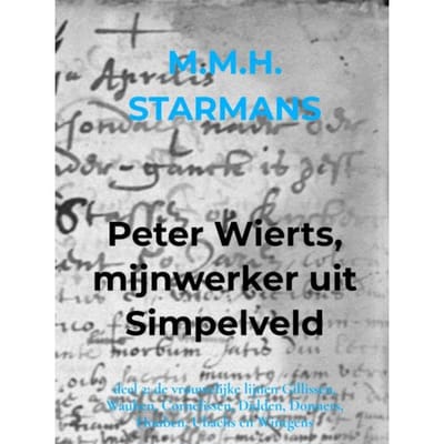 Peter Wierts, Mijnwerker Uit Simpelveld - M.M.H. Starmans