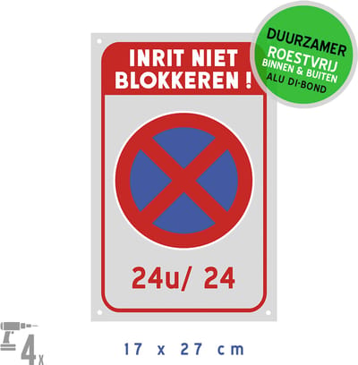 Pictogram/ bord Dibond + boorgaten | "Inrit niet blokkeren! - 24u/24" + bord E3 | 17 x 27 cm | Doorgang | Grijs | Poort | Hier niet parkeren | Eigen terrein | Duurzaam | Roestvrij | 1 stuk