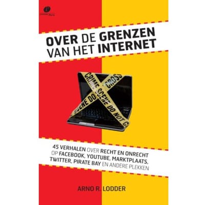 Over De Grenzen Van Het Internet - Arno R. Lodder