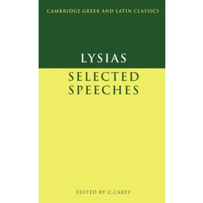 Lysias: Selected Speeches - Cambridge Greek And Latin Classics - Lysias