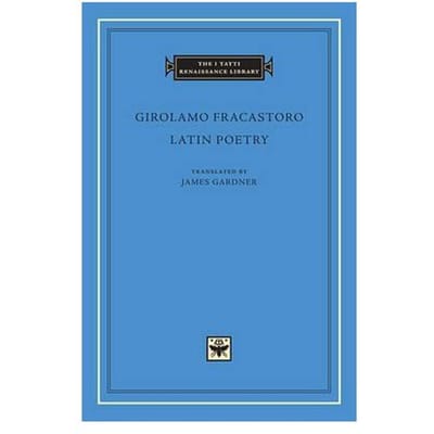 Latin Poetry - Girolamo Fracastoro
