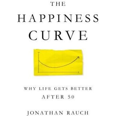 Happiness Curve - JONATHAN RAUCH