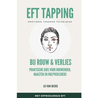 Eft Tapping Bij Rouw & Verlies - Lo van Beers