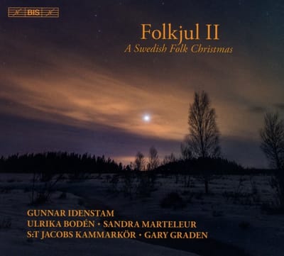 Ulrika Bodén, Sandra Marteleur, Gunnar Idenstam - Folkjul II - A Swedish Folk Christmas (SACD)