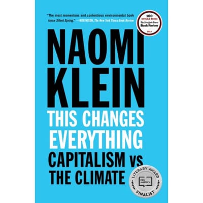 This Changes Everything - Naomi Klein