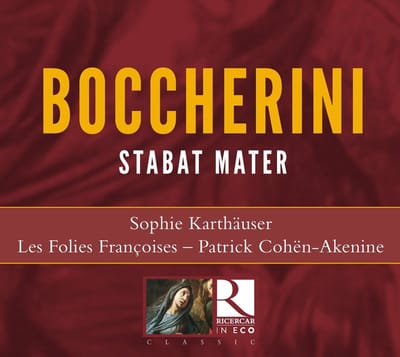 Sophie Karthäuser, Les Folies Françoises, Patrick Cohën-Akenine - Boccherini: Stabat Mater (CD)