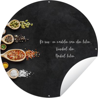 Tuincirkel De voor- en nadelen van eten koken - Koken - Quotes - Spreuken - Humor - 60x60 cm - Ronde Tuinposter - Buiten