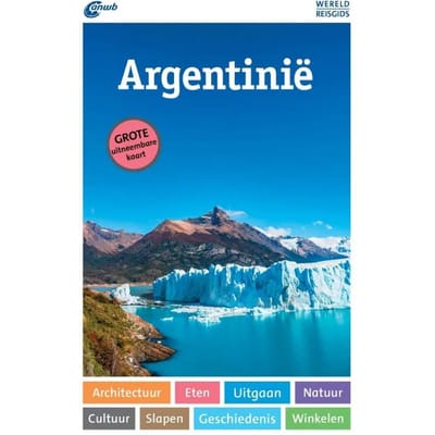 Argentinië - Anwb Wereldreisgids - Juan Garff