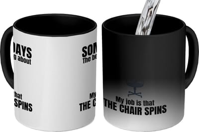 Magic Mok - 275 ML - Koffiemok Collega - Koffietas geschenk - Koffiebeker Papa - Mokken - Koffietassen Humor - Spreuken - Quote - The chair spins - Grote theemok - Theemokken groot - Leuke thee mok - Thee tas Mama - Grappige cadeaus