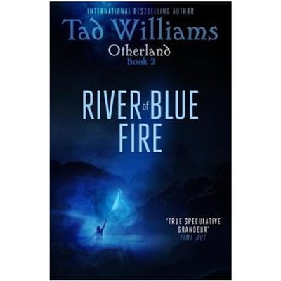 (02): River Of Blue Fire - tad williams