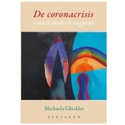 De Coronacrisis Vanuit Medisch Oogpunt - Michaela Glöckler