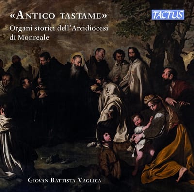 Giovan Battista Vaglica - Antico Tastame - Historical Organs Of The Archdioc (CD)