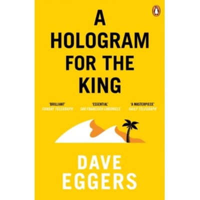 Hologram For The King - Dave Eggers