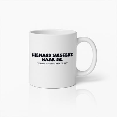 Grappige Quote Mok "Niemand Luistert Naar Me Totdat Ik Een Scheet Laat" – Humoristisch Koffiebeker Cadeau