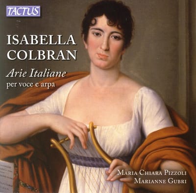 Maria Chiara Pizzoli & Marianne Gubri - Colbran: Italian Arias For Voice And Harp (CD)