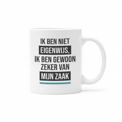 Ik Ben Niet Eigenwijs Mok – Gewoon Zeker van Mijn Zaak – Grappige Nederlandse Tekst Koffiemok 330 ml