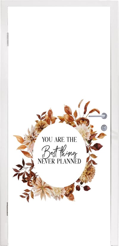 Deursticker You are the best thing never planned - Vrienden - Vriendschap - Spreuken - Quotes - 95x235 cm - Deurposter