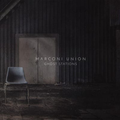 Ghost Stations - Marconi Union