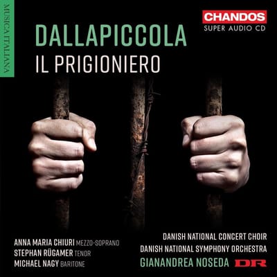 Danish National Symphony Orchestra, Gianandrea Noseda - Dallapiccola: Il Prigioniero (SACD)