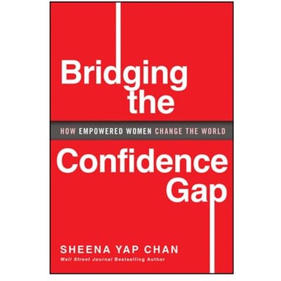 Bridging The Confidence Gap - Sheena Yap Chan