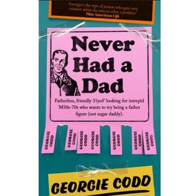 Never Had A Dad - Codd, Georgie