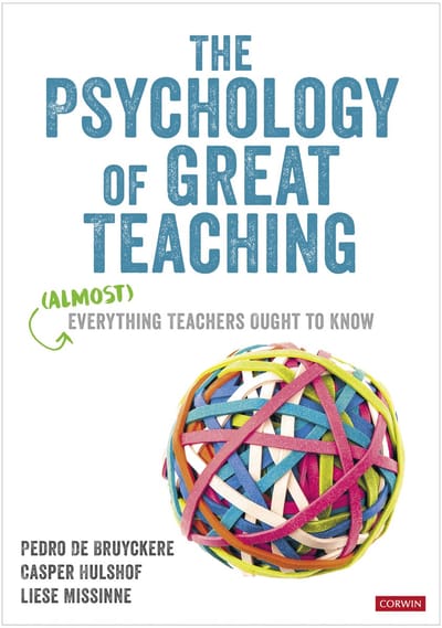 The Psychology Of Great Teaching - De Bruyckere