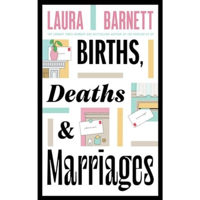 Births, Deaths And Marriages - Laura Barnett