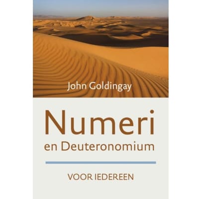 Numeri En Deuteronomium Voor Iedereen - John Goldingay