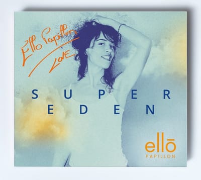 Ello Papillon - Version Dédicacé : Super Eden (CD)
